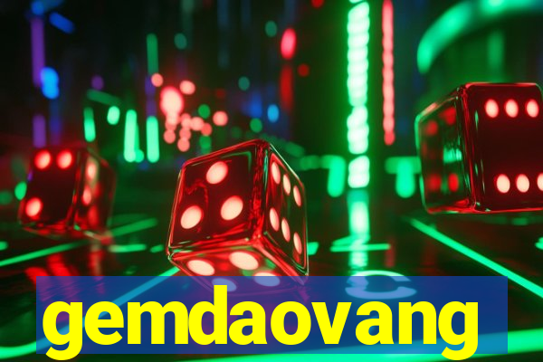 gemdaovang