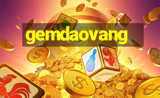 gemdaovang