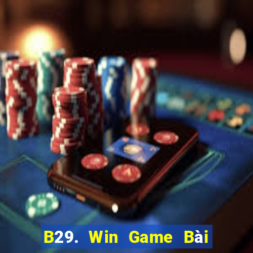 B29. Win Game Bài 247 Club