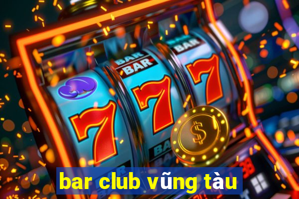 bar club vũng tàu