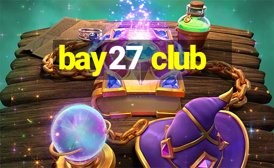 bay27 club