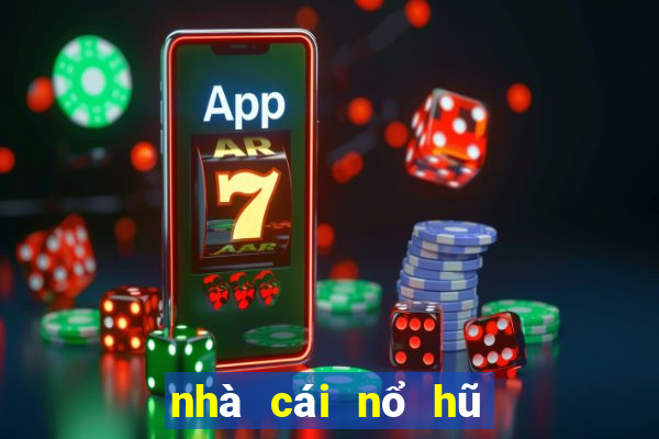 nhà cái nổ hũ uy tín