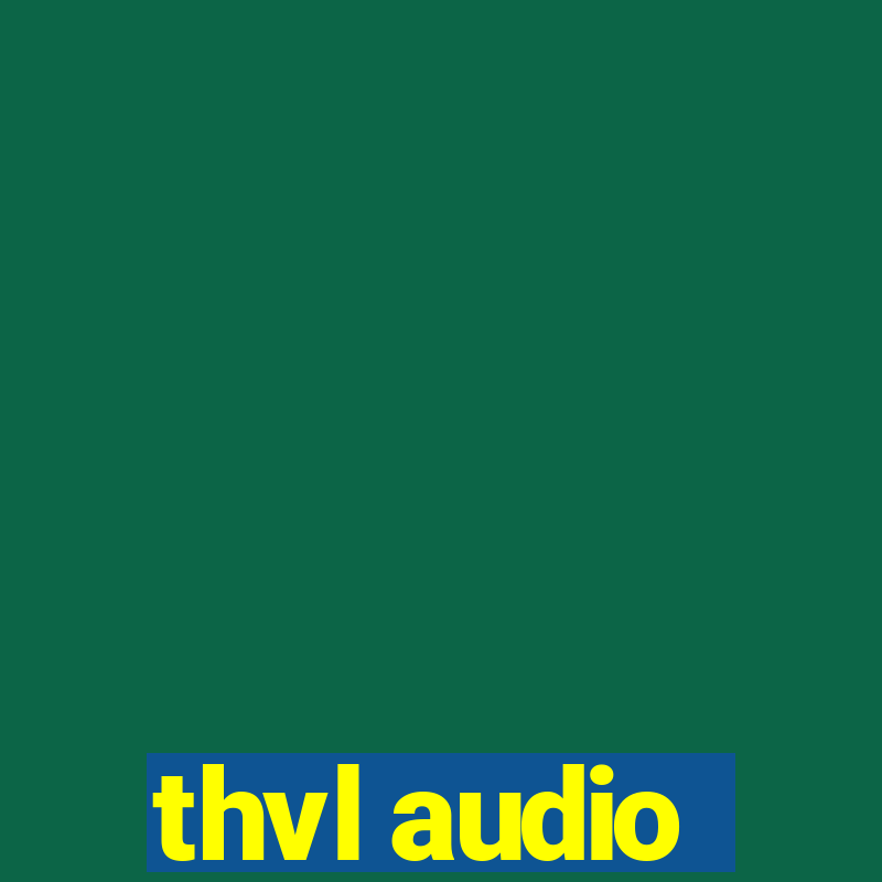 thvl audio