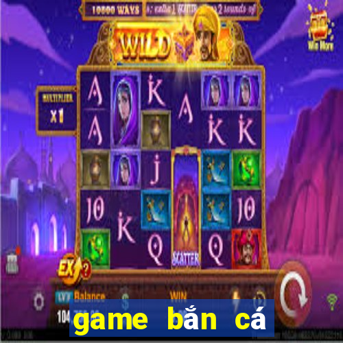 game bắn cá mới nhất