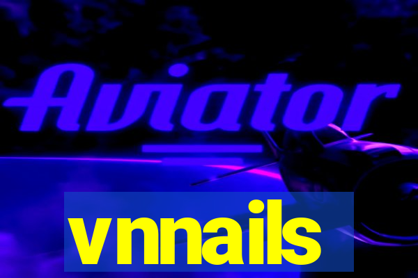 vnnails