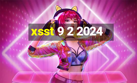 xsst 9 2 2024