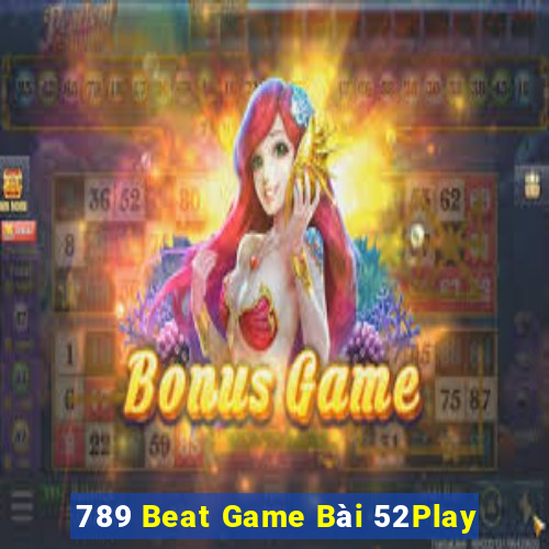 789 Beat Game Bài 52Play