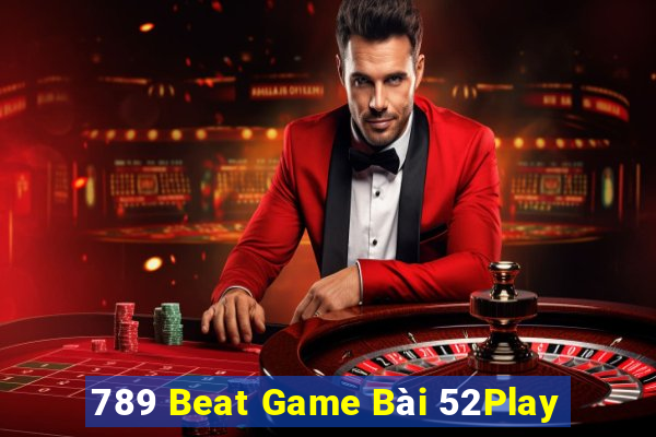 789 Beat Game Bài 52Play