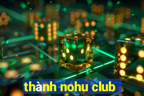 thanh nohu club