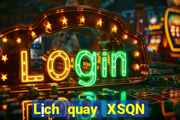 Lịch quay XSQN ngày 19