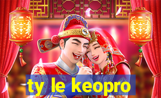 ty le keopro