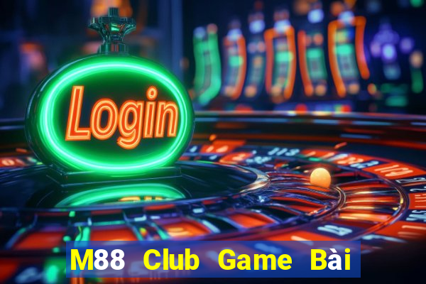 M88 Club Game Bài Hot Nhất Hiện Nay