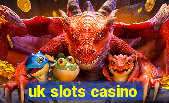 uk slots casino