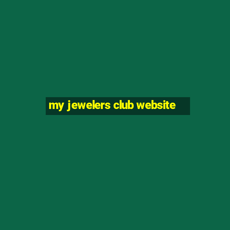 my jewelers club website