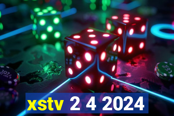 xstv 2 4 2024