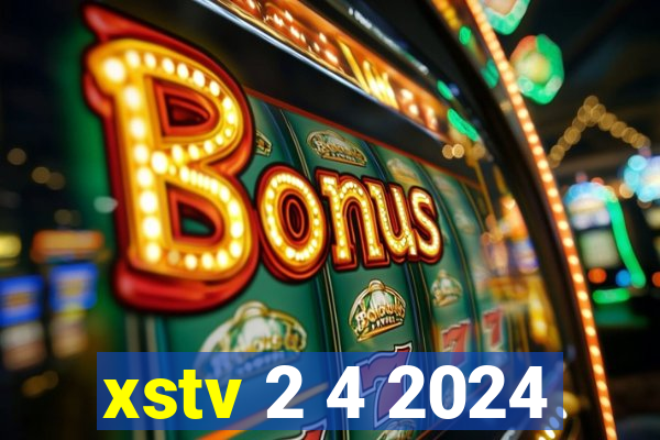 xstv 2 4 2024