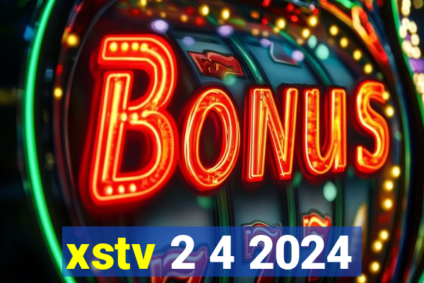 xstv 2 4 2024