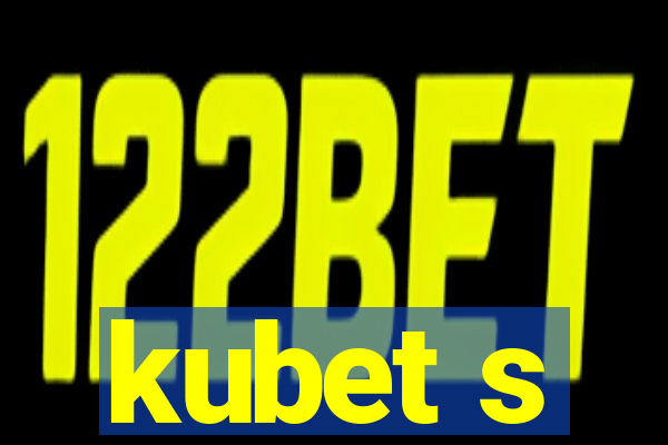 kubet s