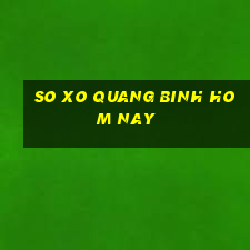 so xo quang binh hom nay