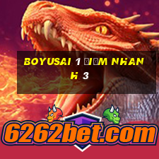 Boyusai 1 điểm nhanh 3