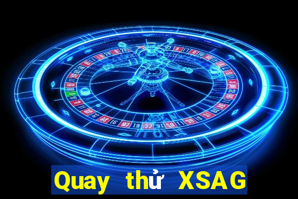 Quay thử XSAG ngày 13