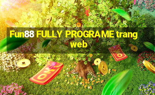 Fun88 FULLY PROGRAME trang web