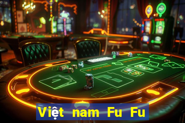 Việt nam Fu Fu Fu nhanh 3