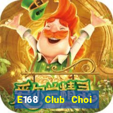 E168 Club Choi Game Bài