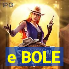 e BOLE