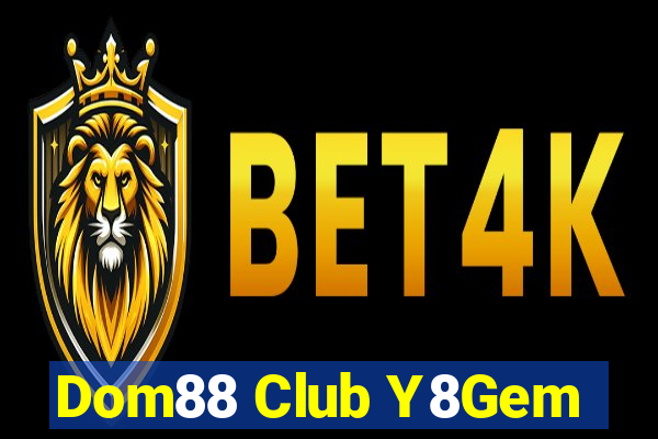 Dom88 Club Y8Gem