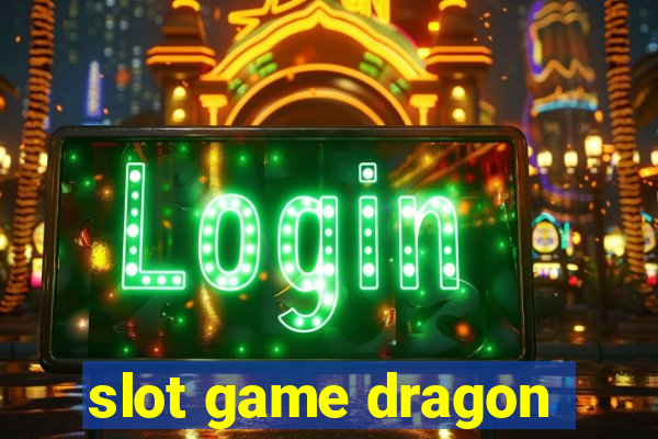 slot game dragon