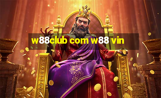 w88club com w88 vin