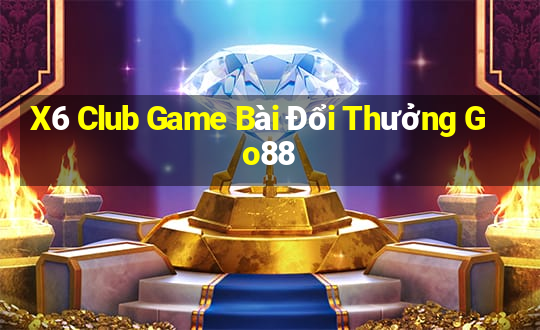 X6 Club Game Bài Đổi Thưởng Go88