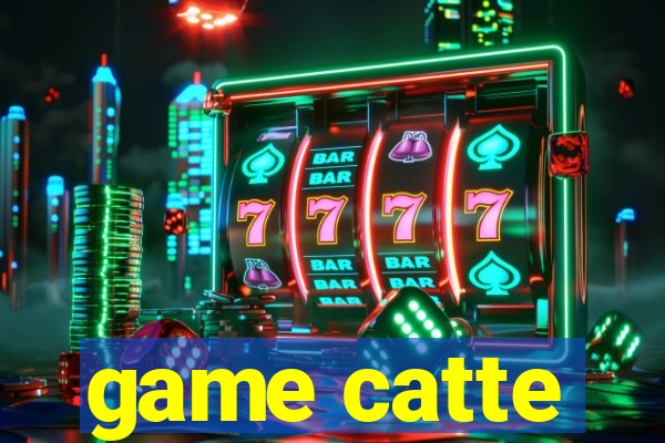 game catte