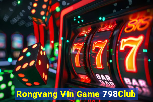 Rongvang Vin Game 798Club