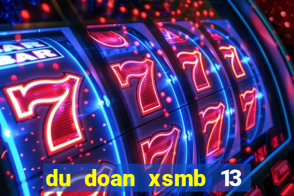 du doan xsmb 13 11 2021