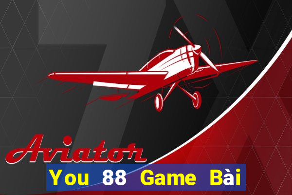 You 88 Game Bài Chơi Với Bạn Bè