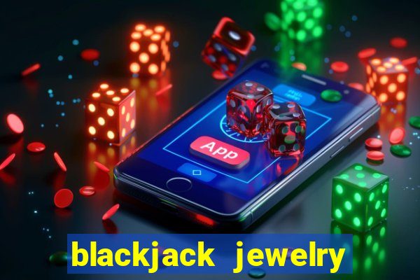 blackjack jewelry phone number