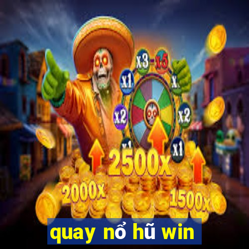 quay nổ hũ win