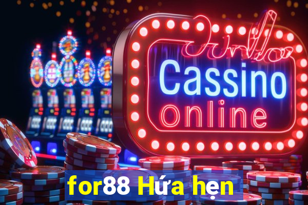 for88 Hứa hẹn