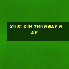 xổ số cần thơ ngày nay