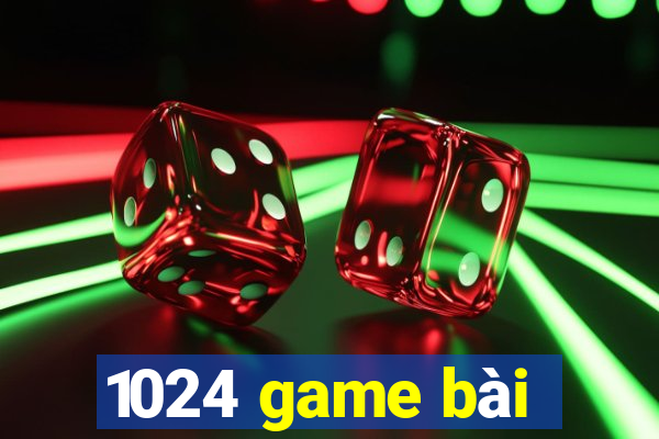 1024 game bài