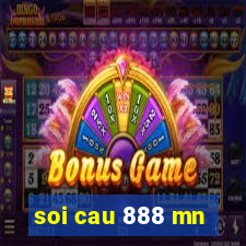 soi cau 888 mn