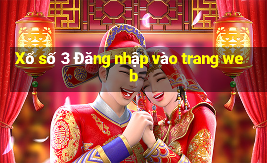 Xổ số 3 Đăng nhập vào trang web