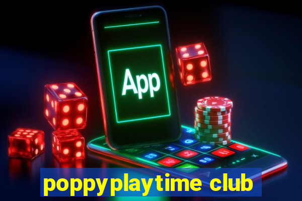 poppyplaytime club