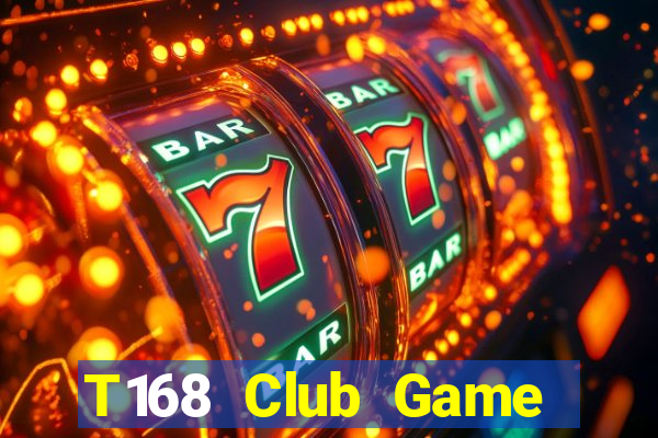 T168 Club Game Bài Tiền Thật