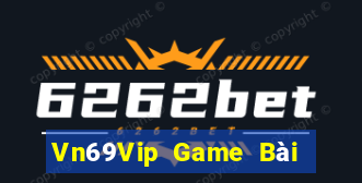 Vn69Vip Game Bài Hot Nhất Hiện Nay