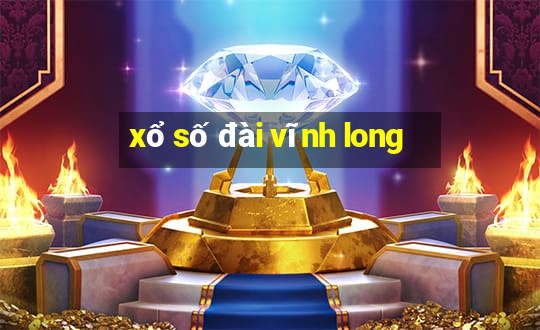 xo so dai vinh long