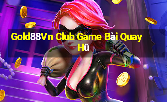 Gold88Vn Club Game Bài Quay Hũ