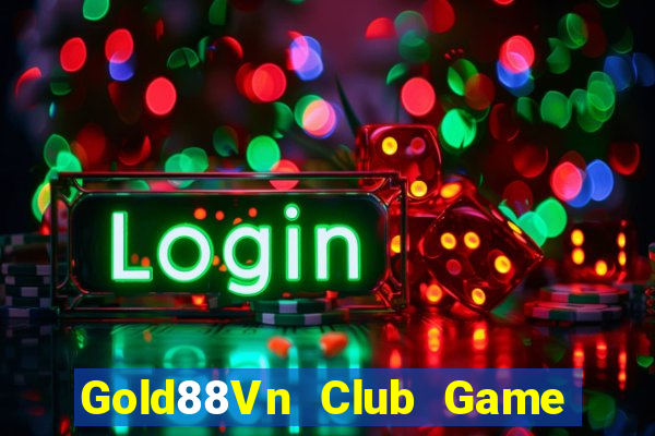 Gold88Vn Club Game Bài Quay Hũ